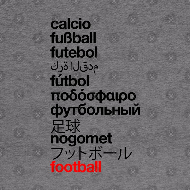 Football, the world game (black) by StripTees